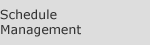 Schedule Management